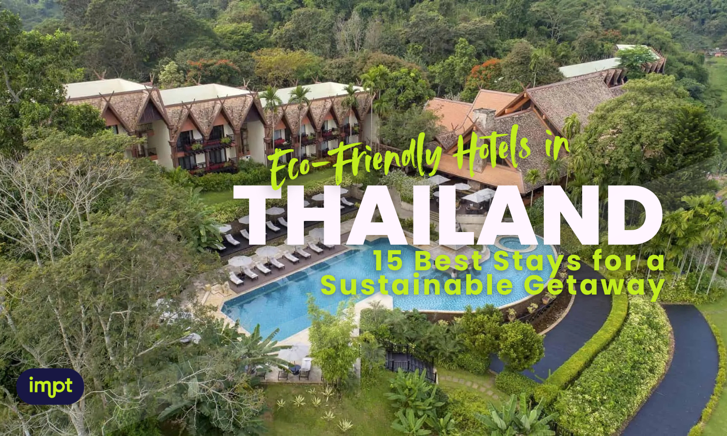 Eco-Friendly Hotels in Thailand_ 15 Best Stays for a Sustainable Getaway