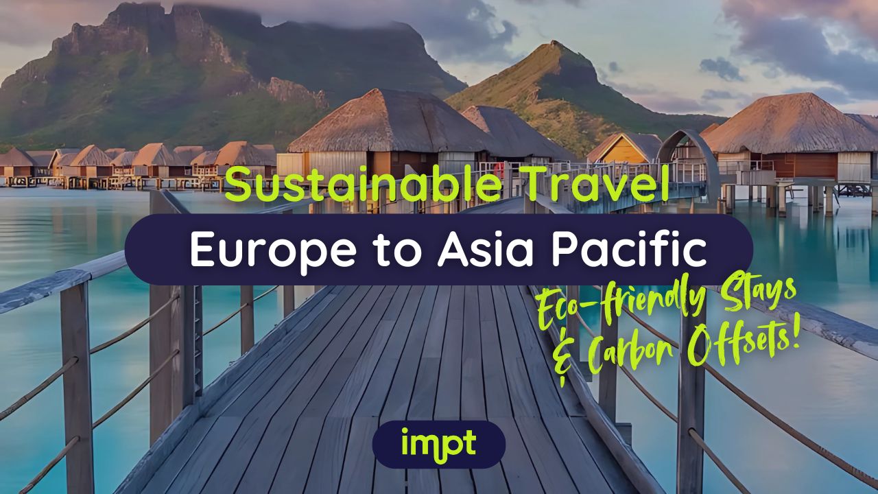 sustainable Travel Europe to Asia Pacific